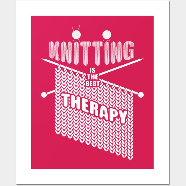 Knitting. The best therapy ever. Wall Art by FunawayHit